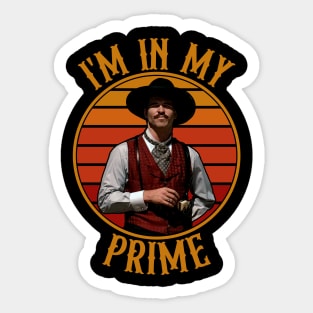 Doc Holiday: "I'm In My Prime" - Tombstone Sticker